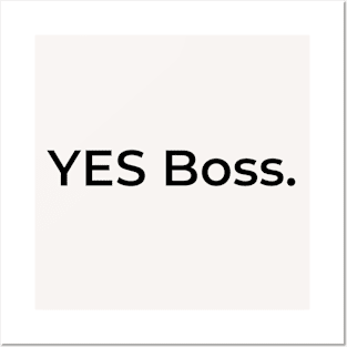 YES Boss. (white) Posters and Art